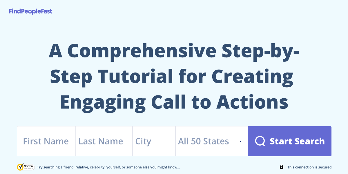 A Comprehensive Step-by-Step Tutorial for Creating Engaging Call to Actions