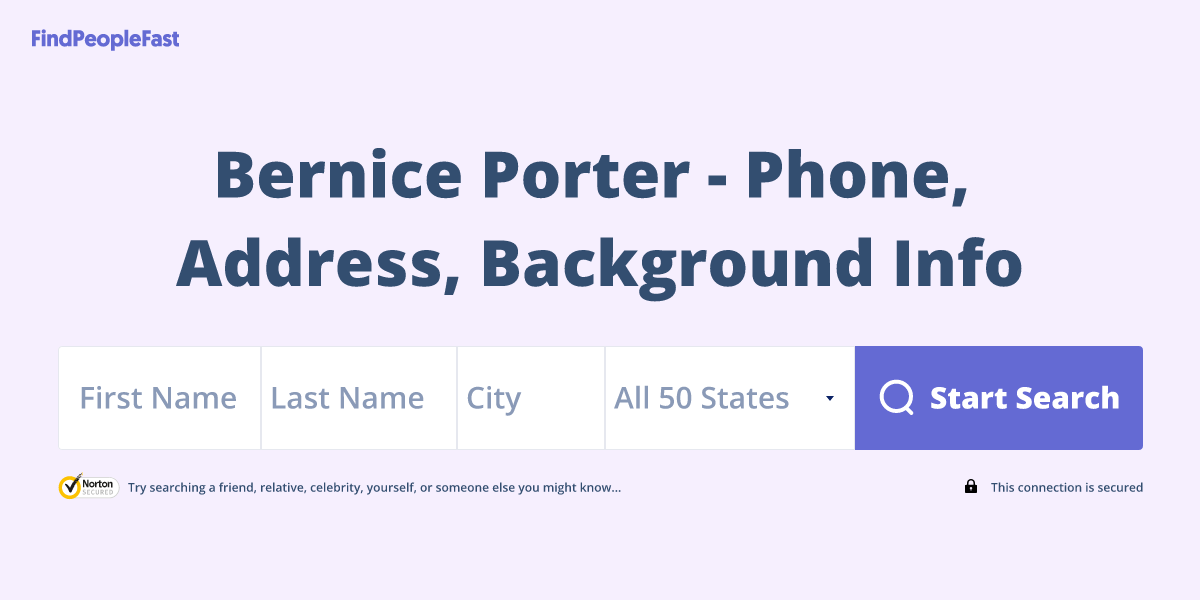 Bernice Porter Phone Number, Address, Age, Contact Info & More