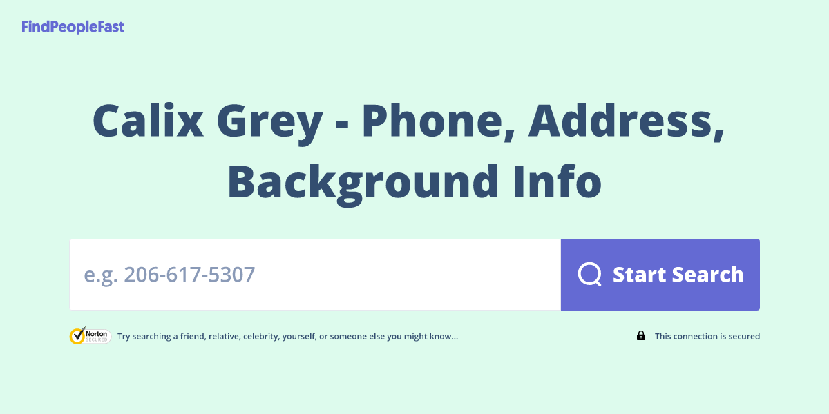 Calix Grey Phone Number, Address, Age, Contact Info & More
