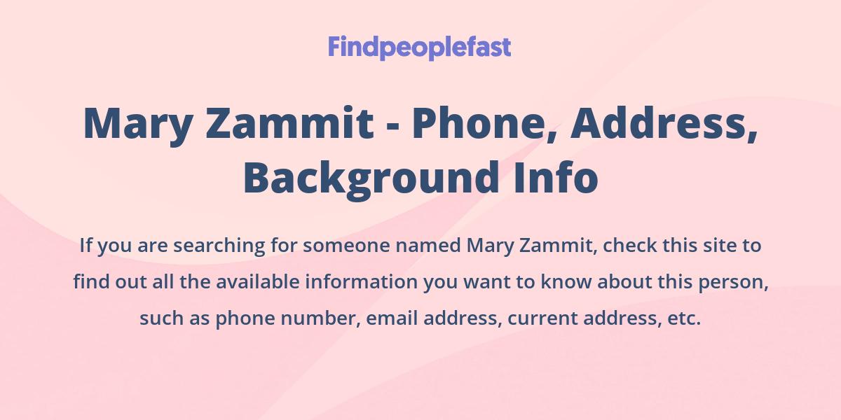 Mary Zammit Phone Number, Address, Age, Contact Info & More ...